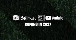 CFL دسترسی پخش را در قرارداد شش‌ساله با Bell، DAZN و YouTube گسترش می‌دهد